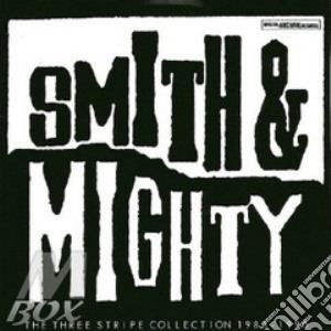 Smith & Mighty - The Three Stripe Collection 1985 1990 cd musicale di Smith & mighty