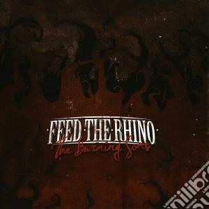 Feed The Rhino - Burning Sons cd musicale di Feed the rhino