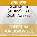 Deathstorm (Austria) - As Death Awakes cd