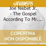 Joe Nisbet Jr. - The Gospel According To Mr. Niz cd