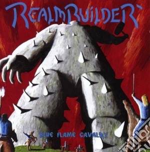 Realmbuilder - Blue Flame Cavalry cd musicale di Realmbuilder