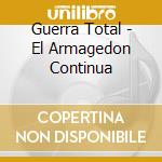 Guerra Total - El Armagedon Continua cd