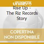 Rise Up - The Riz Records Story