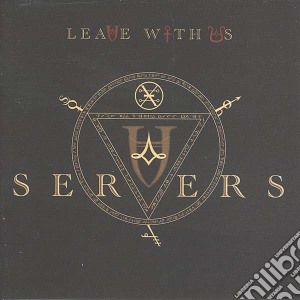 Servers - Leave With Us cd musicale di Servers