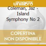 Coleman, Jaz - Island Symphony No 2 cd