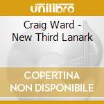 Craig Ward - New Third Lanark cd
