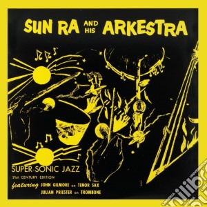 (LP Vinile) Sun Ra And His Arkes - Super-Sonic Jazz lp vinile di Sun Ra And His Arkes