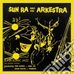 (LP Vinile) Sun Ra And His Arkes - Super-Sonic Jazz vinile