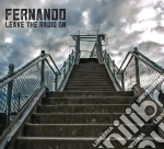 Fernando - Leave The Radio On cd