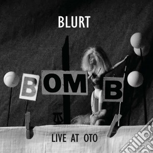 (LP Vinile) Blurt - Live At Oto lp vinile di Blurt
