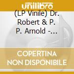 (LP Vinile) Dr. Robert & P. P. Arnold - Five In The Afternoon lp vinile di Dr. Robert & P. P. Arnold