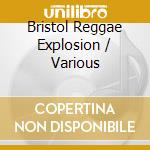 Bristol Reggae Explosion / Various cd