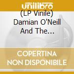 (LP Vinile) Damian O'Neill And The Monotones - Refit Revise Reprise lp vinile di Damian O'Neill And The Monotones