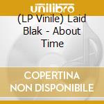 (LP Vinile) Laid Blak - About Time