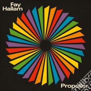 Fay Hallam - Propeller cd musicale di Fay Hallam