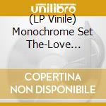 (LP Vinile) Monochrome Set  The-Love Zombies (Blue Vinyl) vinile