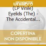 (LP Vinile) Eyelids (The) - The Accidental Falls vinile