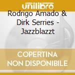 Rodrigo Amado & Dirk Serries - Jazzblazzt cd