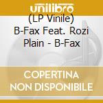 (LP Vinile) B-Fax Feat. Rozi Plain - B-Fax vinile
