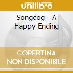 Songdog - A Happy Ending cd