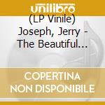 (LP Vinile) Joseph, Jerry - The Beautiful Madnessv vinile