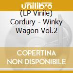 (LP Vinile) Cordury - Winky Wagon Vol.2 vinile