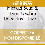 Michael Begg & Hans Joachim Roedelius - Two Gather In The Waiting Room cd