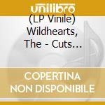(LP Vinile) Wildhearts, The - Cuts So Deep vinile