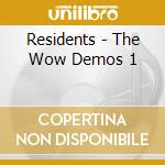 Residents - The Wow Demos 1 cd