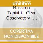 Massimo Toniutti - Clear Observatory - Eyepiece Musique cd
