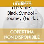 (LP Vinile) Black Symbol - Journey (Gold Marble Vinyl) lp vinile