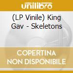 (LP Vinile) King Gav - Skeletons vinile