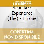 Near Jazz Experience (The) - Tritone cd