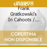 Frank Gratkowski's In Cahoots / Ingrid Laubrock - Frank Gratkowski's In Cahoots Feat. Ingrid Laubrock