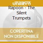 Rapoon - The Silent Trumpets cd