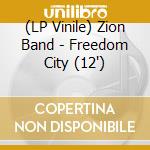 (LP Vinile) Zion Band - Freedom City (12") vinile