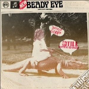 Beady Eye - Different Gear Still Speeding (Cd+Dvd) cd musicale di Eye Beady