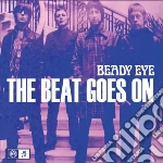 Beady Eye - The Beat Goes On (7') cd