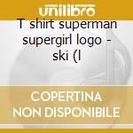 T shirt superman supergirl logo - ski (l cd
