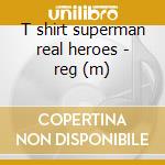 T shirt superman real heroes - reg (m) cd musicale di Superman
