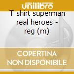 T shirt superman real heroes - reg (m) cd