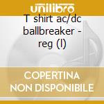 T shirt ac/dc ballbreaker - reg (l) cd