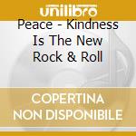 Peace - Kindness Is The New Rock & Roll cd
