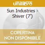 Sun Industries - Shiver (7