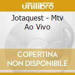 Jotaquest - Mtv Ao Vivo cd