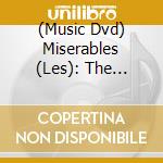 (Music Dvd) Miserables (Les): The Staged Concert / Various cd