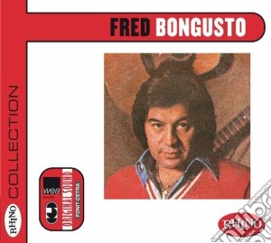 Fred Bongusto - Collection: Fred Bongusto cd musicale di Bongusto fred (dp)