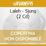 Laleh - Sjung (2 Cd) cd musicale di Laleh