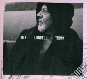 Ulf Lundell - Trunk cd musicale di Ulf Lundell