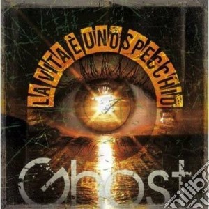 Ghost - La Vita E' Uno Specchio cd musicale di Ghost
